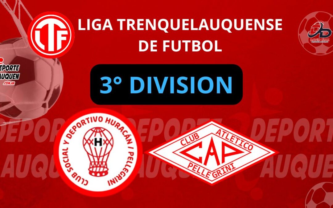 Liga Trenquelauquense 3° División – Huracán y Atlético Pellegrini ganaron en el cierre de la décima fecha