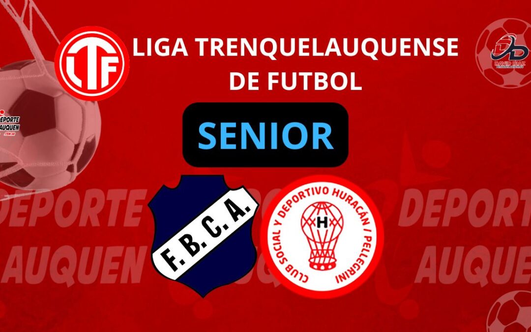 Liga Trenquelauquense Senior: Argentino y Huracán de Pellegrini siguen liderando el Clausura 2025