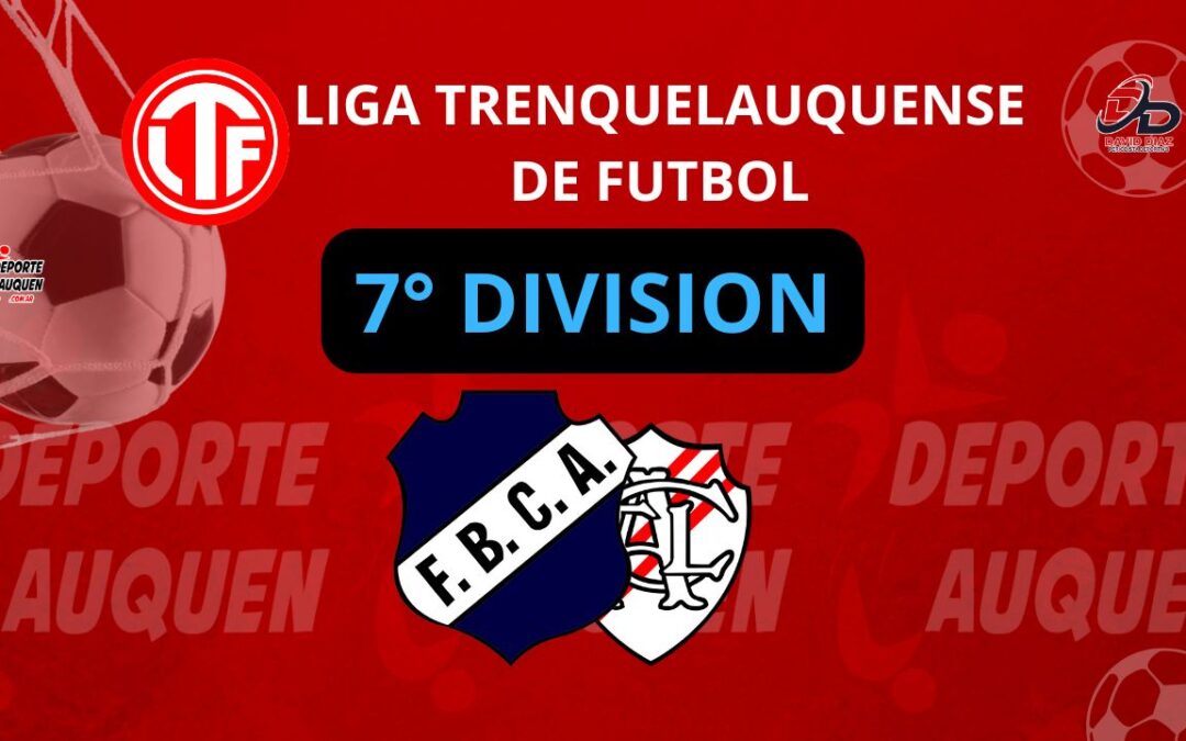 Liga Trenquelauquense 7° División: Argentino venció a Atlético Trenque Lauquen por el Clausura 2025