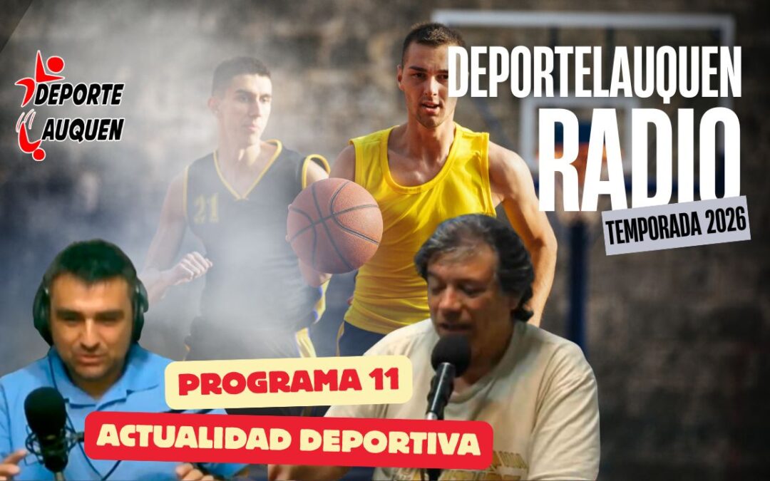 Deportelauquen Radio – Programa 11 Temporada 2026 MIRALO EN VIVO