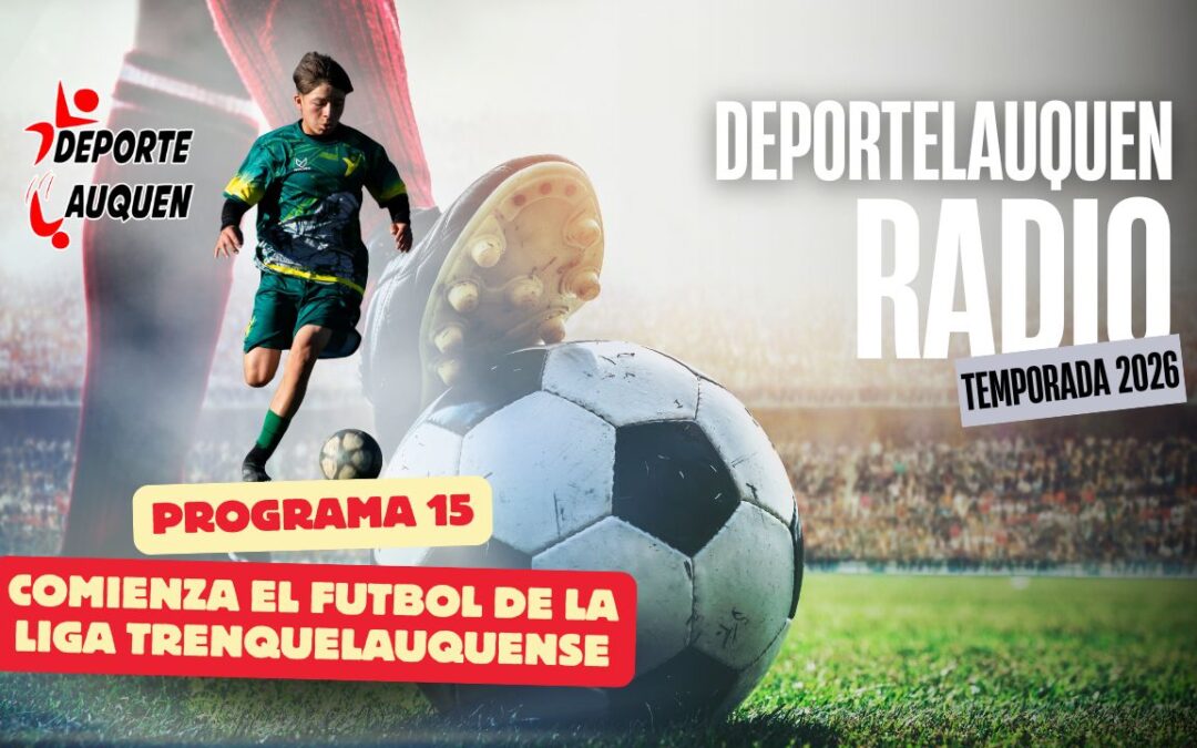 Deportelauquen Radio – Programa 15 Temporada 2026 MIRALO EN VIVO