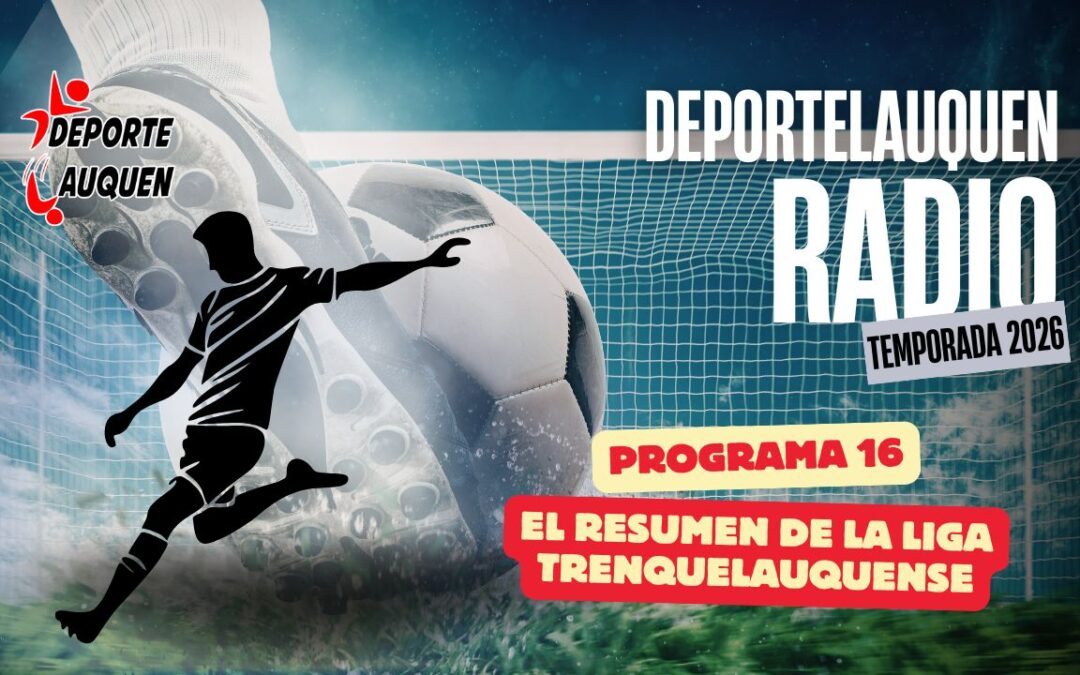 Deportelauquen Radio – Programa 16 Temporada 2026 MIRALO EN VIVO