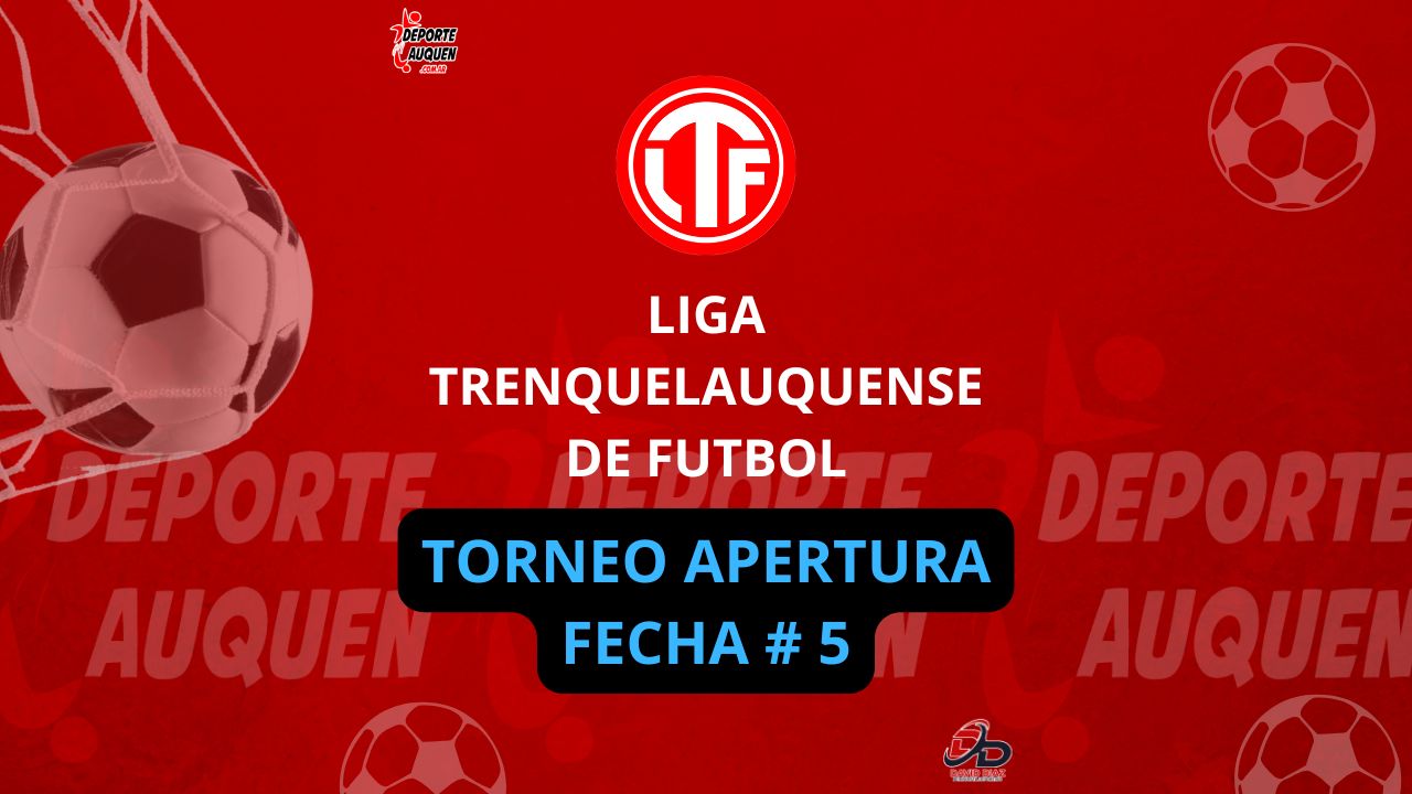 LIGA TRENQUELAQUENSE TORNEO APERTURA FECHA 5 SABADO