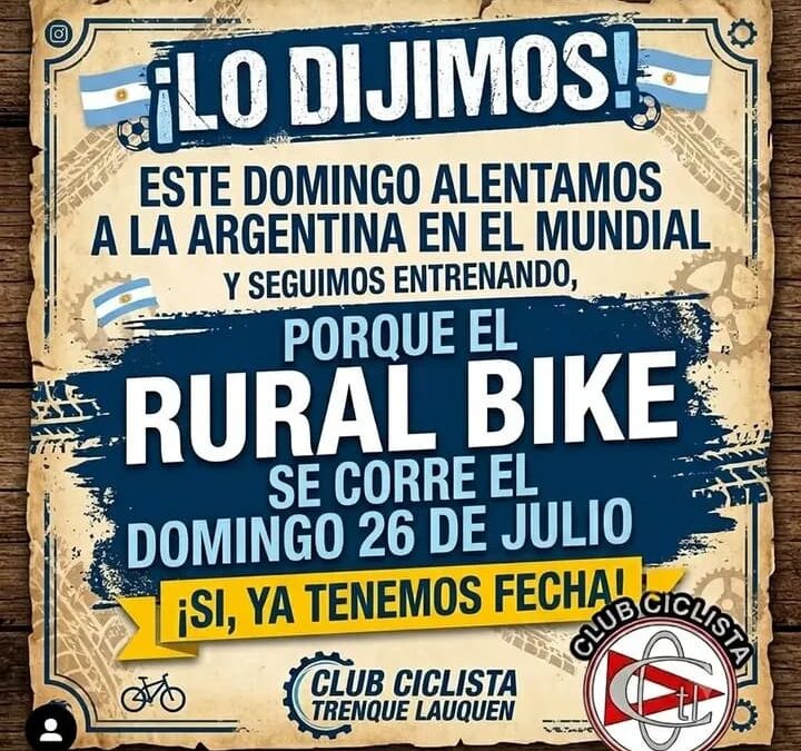 Rural Bike: Por la final del mundial de fútbol, la prueba del club Ciclista fue postergada para el domingo 26